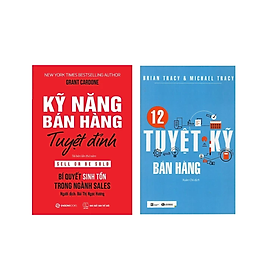 Combo 2Q Tủ Sách Phát Triển Kinh Doanh: 12 Tuyệt Kỹ Bán Hàng +  Kỹ Năng Bán Hàng Tuyệt Đỉnh (Tái Bản)