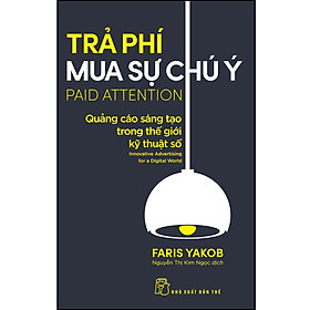 Sách Trả phí mua sự chú ý: Quảng cáo sáng tạo trong thế giới kỹ thuật số