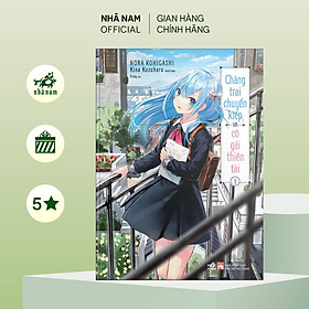 Sách - Chàng trai chuyển kiếp và cô gái thiên tài (Tập 1) - Nhã Nam Official