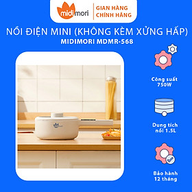 Nồi Lẩu Điện Đa Năng Mini Midimori MDMR-568 (750W) Không Kèm Xửng Hấp Inox – Hàng Chính Hãng