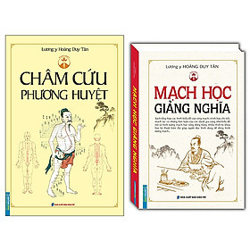 Combo Mạch học giảng nghĩa (bìa cứng)+Châm Cứu Phương Huyệt (Bìa Mềm)