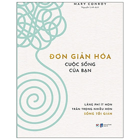 Đơn Giản Hóa Cuộc Sống Của Bạn