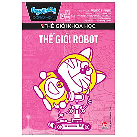 Doraemon - Thế Giới Khoa Học - Thế Giới Robot (Tái Bản 2023)