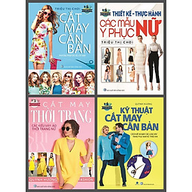 Sách - Cắt May Căn Bản + Kỹ Thuật Cắt May Căn Bản + Cắt May Thời Trang + Thiết Kế Thực Hành Các Mẫu Y Phục Nữ - Việt Thư