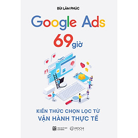 Hình ảnh Sách - Google Ads 69 giờ: Kiến thức chọn lọc từ vận hành thực tế