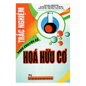 [Download Sách] Trắc Nghiệm Theo Chuyên Đề Hóa Hữu Cơ