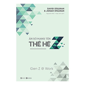 Sách - Ẩn Số Mang Tên Thế Hệ Z - Gen Z @ Work