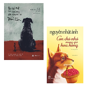 Combo 2 Cuốn Văn Học Hay- Con Chó Nhỏ Mang Giỏ Hoa Hồng+ Tôi Có Một Con Chó Mực, Tên Của Nó Là Trầm Cảm
