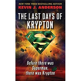 The Last Days of Krypton (Reprint Edition)