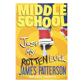 Middle School: Just My Rotten Luck