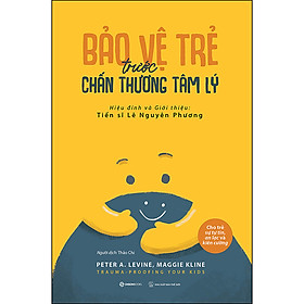 Ảnh bìa Bảo Vệ Trẻ Trước Chấn Thương Tâm Lý
