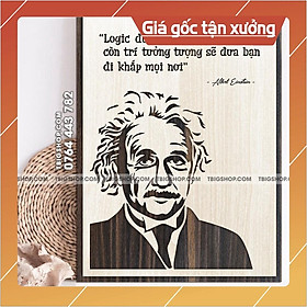 Mẫu tranh - Mã 044 "Logic đưa bạn đi từ a đến b còn trí tưởng tượng sẽ đưa bạn đi khắp mọi nơi