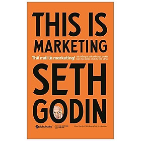 This Is Marketing - Thế Mới Là Marketing - Bản Quyền