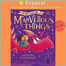 Sách - The Museum of Marvellous Things by Kristina Stephenson (UK edition, paperback)