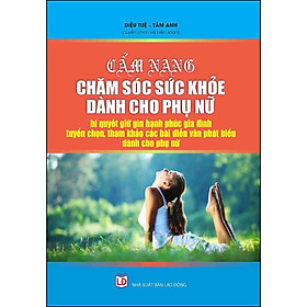 Cẩm Nang Chăm Sóc Sức Khỏe Dành Cho Phụ Nữ