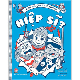 Sách Bạn Muốn Trở Thành Hiệp Sĩ? - Kim Jee Hye