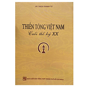 Thiền Tông Việt Nam Cuối Thế Kỷ XX - HT. Thích Thanh Từ