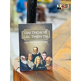 GIAI THOẠI VỀ CÁC THIÊN TÀI – Rasmus Hoài Nam – Tân Việt – bìa mềm