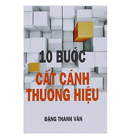 10 Bước Cất Cánh Thương Hiệu