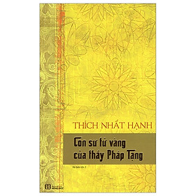 Con Sư Tử Vàng Của Thầy Pháp Tạng - Tác Giả Thích Nhất Hạnh (PN)