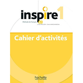 Sách học tiếng Pháp INSPIRE 1 - CAHIER D'ACTIVITES (A1)