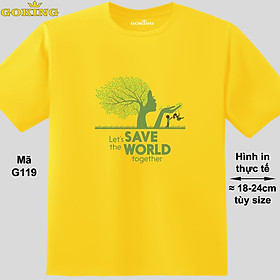 LET'S SAVE THE WORLD TOGETHER, mã G119. Hãy tỏa sáng như kim cương, qua chiếc áo thun Goking siêu hot cho nam nữ trẻ em, áo phông cặp đôi, gia đình, đội nhóm