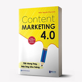 Sách - Content Marketing 4.0: Nội Dung Hay, Bán Bay Kho Hàng - MC