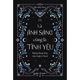 Sách - Là Ánh Sáng Cũng Là Tình Yêu - AZ Việt Nam