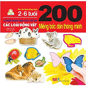 Sách 200 Miếng Bóc Dán Thông Minh - Các Loài Động Vật (Tái Bản 2018)