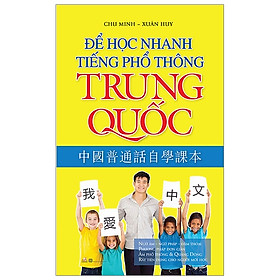 Download sách Để Học Nhanh Tiếng Phổ Thông Trung Quốc (Tái Bản 2018)