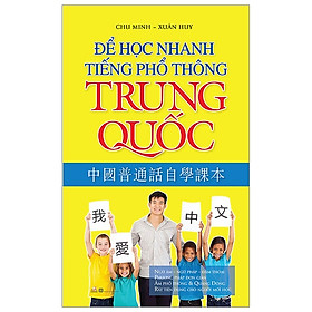 Để Học Nhanh Tiếng Phổ Thông Trung Quốc