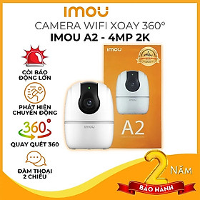 Mua  12.12 Tặng đế  Camera Wifi Imou Ranger A2 (4MP) I Phát hiện con người I Xoay toàn cảnh 360 I Đàm thoại I Hàng chính hãng