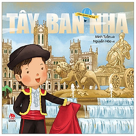 Hình ảnh Vòng Quanh Thế Giới: Tây Ban Nha (Tái Bản 2019)