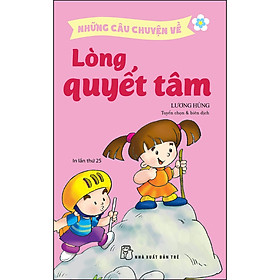 Những Câu Chuyện Về Lòng Quyết Tâm