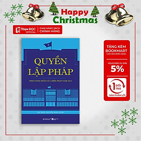 [ThangLong Bookstore]Quyền Lập Pháp : Theo Tinh Thần Của Hiến Pháp Năm 2013