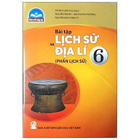 [Tải ebook] Bài Tập Lịch Sử Và Địa Lí 6 – Phần Lịch Sử (Chân Trời Sáng Tạo) (2022) PDF