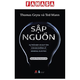 Sập Nguồn - Sự Trỗi Dậy Và Suy Tàn Của Gã Khổng Lồ General Electric