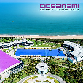 Oceanami Villas & Resort 5* Long Hải - Buffet Sáng, Hồ Bơi, Bãi Biển Riêng, Nhiều Ưu Đãi, Xe Đưa Đón Từ Sài Gòn