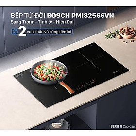 Mua Bếp Từ Đôi Bosch PMI82566VN Hàng chính hãng