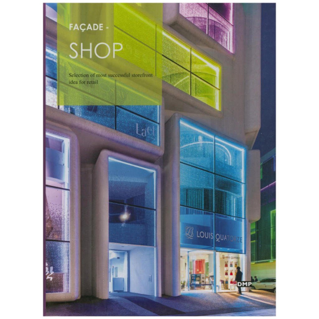 [Download Sách] Facade-Shop : Selection of Most Successful Storefront Idea for Retail