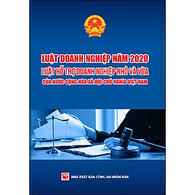 [Download Sách] Luật Doanh Nghiệp Năm 2020 - Luật Hỗ Trợ Doanh Nghiệp Nhỏ Và Vừa Của Nước Cộng Hòa Xã Hội Chủ Nghĩa Việt Nam