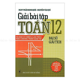 Nơi bán Giải Bài Tập Toán - Đại Số Giải Tích Lớp 12 - Giá Từ -1đ