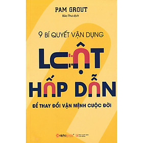 Những Thí Nghiệm Đơn Giản, Dễ Thực Hiện Để Đánh Thức Sức Mạnh Vô Hình Trong Bạn: 9 Bí Quyết Vận Dụng Luật Hấp Dẫn Để Thay Đổi Vận Mệnh Cuộc Đời