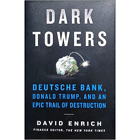 Hình ảnh Dark Towers: Deutsche Bank, Donald Trump, and an Epic Trail of Destruction
