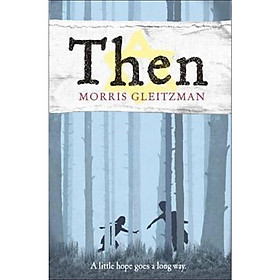 Morris Gleitzman: Then