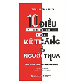Hình ảnh 10 Điều Khác Biệt Nhất Giữa Kẻ Thắng Và Người Thua (Tái Bản) (Quà Tặng TickBook Đặc Biệt)