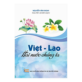Hình ảnh sách Việt - Lào Hai Nước Chúng Ta