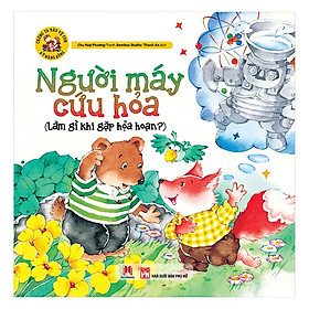 Chúng Ta Bảo Vệ Con - Người Máy Cứu Hỏa