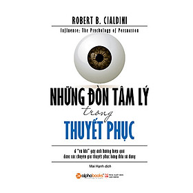 [Download Sách] Những Đòn Tâm Lý Trong Thuyết Phục (Tái Bản 2017)