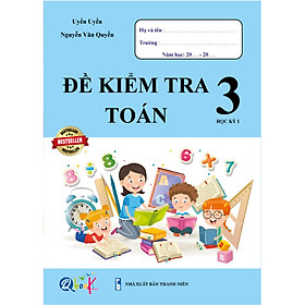 Hình ảnh Đề Kiểm Tra Toán 3 - Tập 1